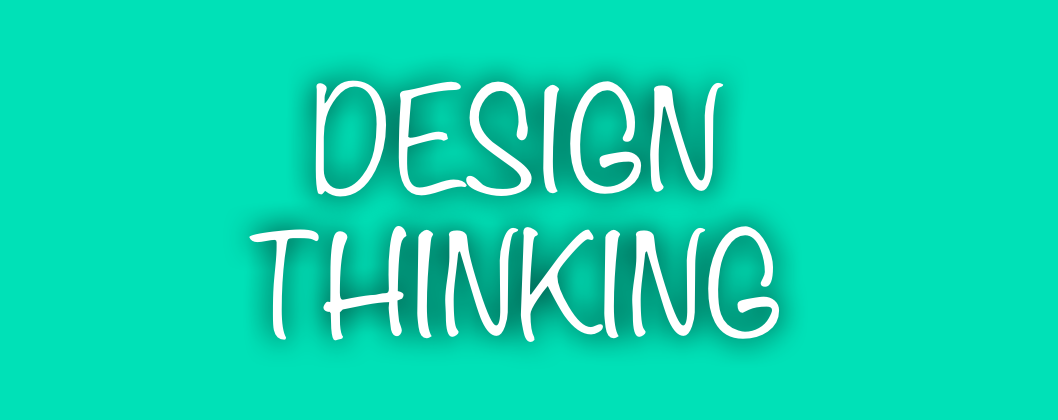 Design Thinking